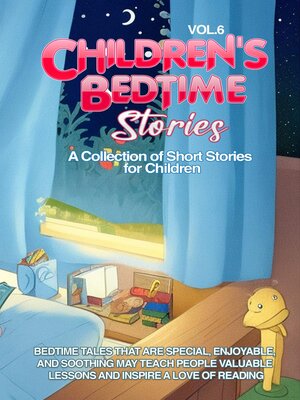 cover image of Children's Bedtime Stories, Volume 6